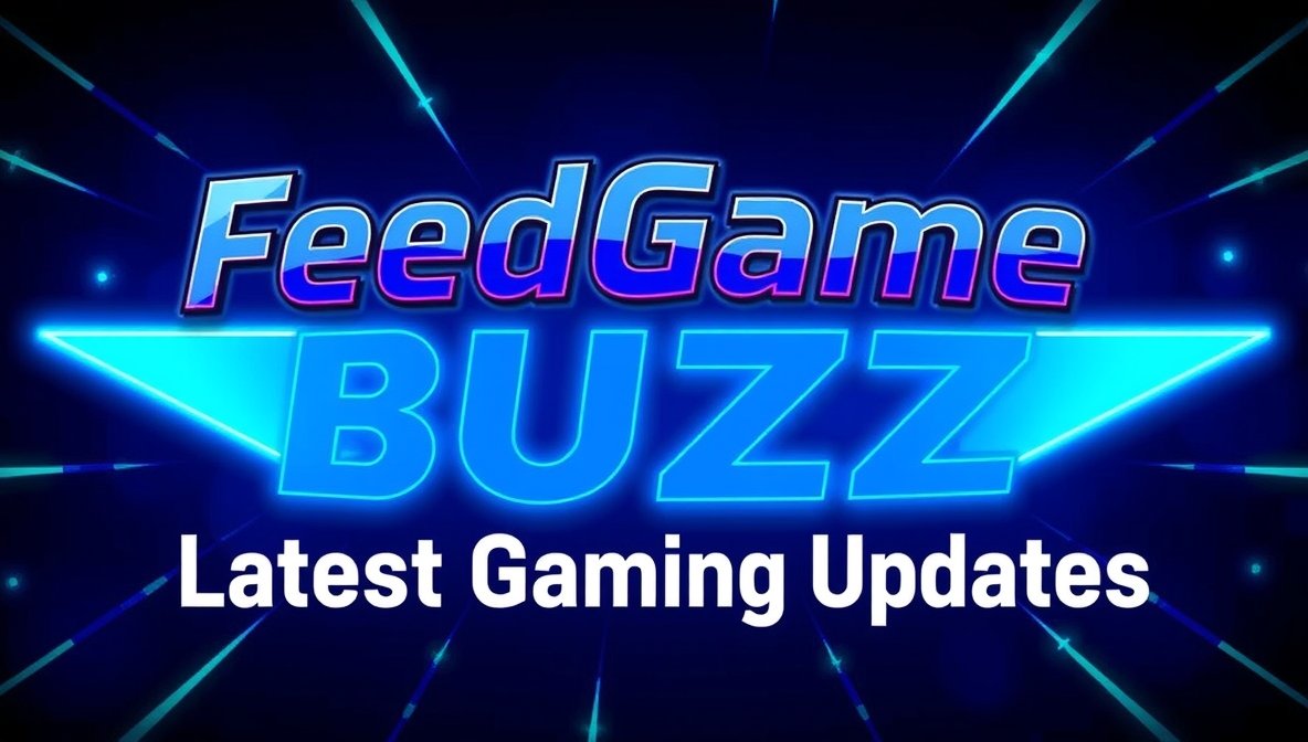 Latest Gaming Updates Feedgamebuzz: Top News, Trends, and Insights in Gaming